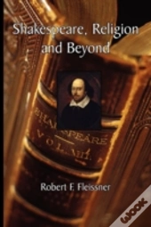 Shakespeare, Religion And Beyond