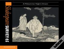 Shakespeare Survey: Volume 65, A Midsummer Night'S Dream