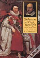 Shakespeare, The King'S Playwright