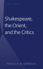 Shakespeare, The Orient, And The Critics - Preview