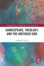 Shakespeare, Theology, And The Unstaged God - Preview