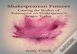 Shakespearean Futures