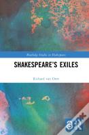 Shakespeareâ€™S Exiles