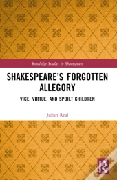 Shakespeareâ€™S Forgotten Allegory