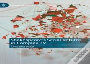 Shakespeareâ€™S Serial Returns In Complex Tv