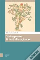 Shakespeare'S Botanical Imagination