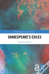 Shakespeare'S Exiles