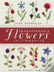 Shakespeare'S Flowers In Stumpwork