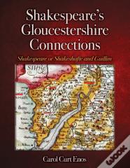 Shakespeare'S Gloucestershire Connections