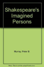 Shakespeare'S Imagined Persons - Preview