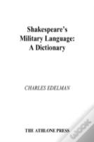 Shakespeare'S Military Language