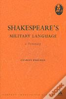 Shakespeare'S Military Language
