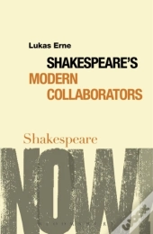 Shakespeare'S Modern Collaborators