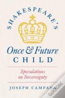 Shakespeare'S Once And Future Child