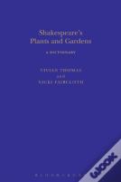 Shakespeare'S Plants And Gardens: A Dictionary