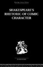 Shakespeare'S Rhetoric Of Comic Character - Preview