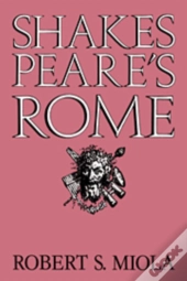 Shakespeare'S Rome