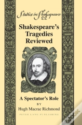 Shakespeares Tragedies Reviewed