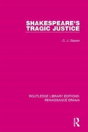 Shakespeare'S Tragic Justice - Preview
