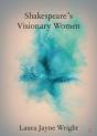 Shakespeare'S Visionary Women - Preview
