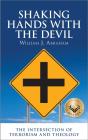 Shaking Hands With The Devil: The Intersection Of Terrorism And Theology - Preview