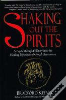 Shaking Out The Spirits