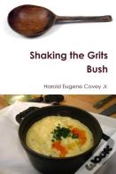Shaking The Grits Bush