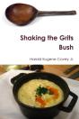 Shaking The Grits Bush - Preview