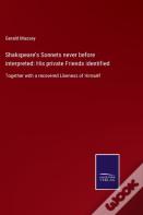 Shakspeare'S Sonnets Never Before Interpreted