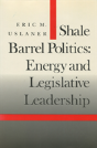 Shale Barrel Politics - Preview