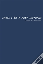 Capa do artigo Shall I Be A Poet Instead?