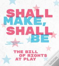 Shall Make, Shall Be