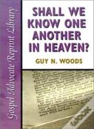 Shall We Know One Another In Heaven