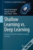 Shallow Learning Vs. Deep Learning