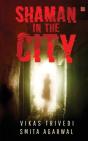 Shaman In The City - Preview