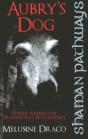 Shaman Pathways - Aubry'S Dog: Power Animals In Traditional Witchcraft - Preview