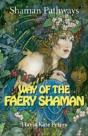 Shaman Pathways - Way Of The Faery Shaman - Preview