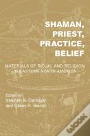 Shaman, Priest, Practice, Belief
