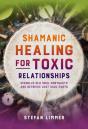 Shamanic Healing For Toxic Relationships - Preview