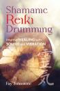 Shamanic Reiki Drumming - Preview