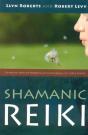 Shamanic Reiki: Expanded Ways Of Working - Preview