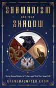 Shamanism And Your Shadow