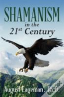 Shamanism In The 21st Century