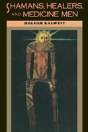 Shamans, Healers And Medicine Men - Preview