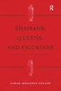 Shamans, Queens, And Figurines - Preview
