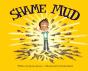 Shame Mud - Preview
