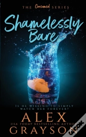 Shamelessly Bare, The Consumed Series, Book Two