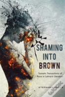 Shaming Into Brown