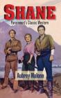 Shane - Paramount'S Classic Western (Hardback) - Preview