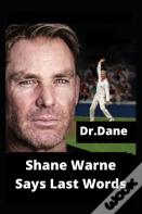 Shane Warne Says Last Words